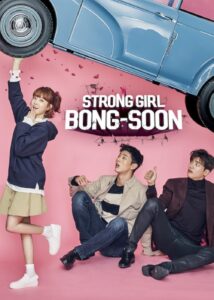 Strong Girl Bong-soon
Kdrama